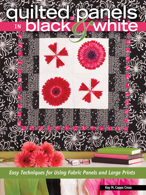 Title details for Quilted Panels in Black and White by Kay Capps Cross - Wait list